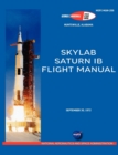 Saturn IB Flight Manual (Skylab Saturn 1B Rocket) - Book