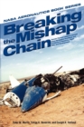Breaking the Mishap Chain : Human Factors Lessons Learned From Aerospace Accidents and Incidents in Research, Flight Test, and Development - Book