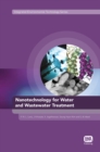 Nanotechnology for Water and Wastewater Treatment - Book