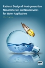Rational Design of Next-generation Nanomaterials and Nanodevices for Water Applications - Book