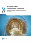 Groundwater Allocation : Managing Growing Pressures on Quantity and Quality - Book