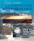 Introducing Meteorology : A Guide to the Weather - Book