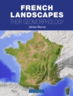 French Landscapes : their geomorphology - Book