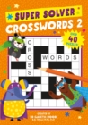 Super Solver: Crosswords : Volume 2 - Book