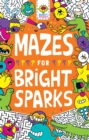 Mazes for Bright Sparks : Ages 7 to 9 - Book
