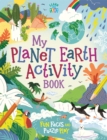 My Planet Earth Activity Book : Fun Facts and Puzzle Play - Book