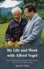 My Life and Work with Alfred Vogel - eBook