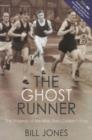 The Ghost Runner : The Tragedy of the Man They Couldn't Stop - eBook