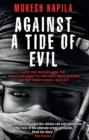 Against a Tide of Evil : How One Man Became the Whistleblower to the First Mass Murder of the Twenty-First Century - Book