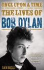 Once Upon a Time : The Lives of Bob Dylan - Book