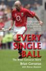 Every Single Ball : The Brian Corcoran Story - eBook