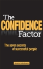 The Confidence Factor : The seven secrets of successful people - eBook