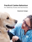 Practical Canine Behaviour : For Veterinary Nurses and Technicians - Book