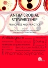 Antimicrobial Stewardship : Principles and Practice - Book
