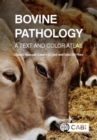 Bovine Pathology : A Text and Color Atlas - Book