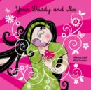 Your Daddy and Me - Book