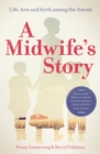 A Midwife's Story : Life, love and birth among the Amish - Book