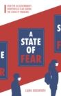 State of Fear : How the UK government weaponised fear during the Covid-19 pandemic - eBook