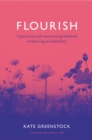 Flourish : A Practical and Emotional Guidebook to Thriving in Midwifery - Book