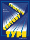Twentieth-Century Type and Beyond - Book
