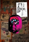 It's a Stick-Up : 20 Real Wheat Paste-Ups from the World's Greatest Street Artists - eBook