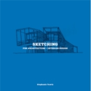 Sketching for Architecture + Interior Design - Book