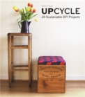 Upcycle : 24 Sustainable DIY Projects - Book