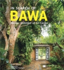 In Search of BAWA : Master Architect of Sri Lanka - Book