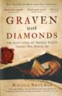 Graven with Diamonds : Sir Thomas Wyatt and the Inventions of Love - Book