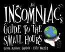 An Insomniac's Guide to the Small Hours - Book