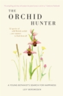 The Orchid Hunter : A young botanist's search for happiness - Book