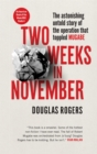 Two Weeks in November : The astonishing untold story of the operation that toppled Mugabe - Book