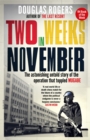 Two Weeks In November : The astonishing untold story of the operation that toppled Mugabe - Book