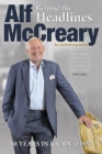 Behind the Headlines : Alf Mccreary, an Autobiography - Book