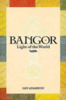 Bangor : Light of the World - Book