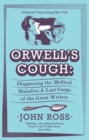 Orwell's Cough : Diagnosing the Medical Maladies and Last Gasps of the Great Writers - Book