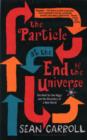 The Particle at the End of the Universe : The Hunt for the Higgs and the Discovery of a New World - Book