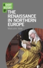 A Short History of the Renaissance in Northern Europe - Book