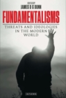 Fundamentalisms : Threats and Ideologies in the Modern World - Book