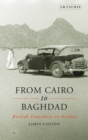 From Cairo to Baghdad : British Travellers in Arabia - Book