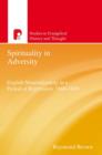 Spirituality in Adversity : English Non-Conformity in a Period of Repression, 1660-1689 - eBook