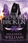 The Tower Broken : Tower and Knife Book III - Book