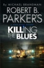 Robert B. Parker's Killing the Blues : A Jesse Stone Novel - eBook