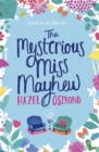 The Mysterious Miss Mayhew : a heartfelt romantic comedy - Book