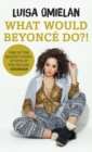 What Would Beyonce Do?! - Book