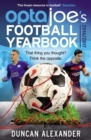 OptaJoe's Football Yearbook 2016 : That thing you thought? Think the opposite. - Book