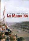 Le Mans '55 the Crash That Changed the Face of Motor Racing - Book
