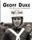Geoff Duke - The Stylish Champion - Book