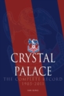 Crystal Palace - The Complete Record 1905-2011 - Book