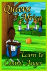 Queens of Africa : Learn To Control Anger - eBook